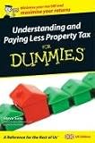 Understanding and Paying Less Property Tax For Dummies