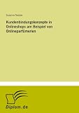 Kundenbindungskonzepte in Onlineshops am Beispiel von Onlineparfümerien (German Edition)