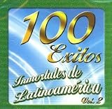 100 Exitos Inmotales De Latinoamerica Vol.2