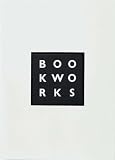 : Book Works: A Partial History and Sourcebook