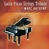Latin Piano Strings Tribute to Marc Anthony