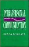 Intrapersonal Communication: Different Voices, Different Minds (Routledge Communication Series)