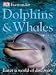 Dolphins and Whales (Eye Wonder)
