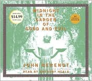 Midnight in the Garden of Good and Evil Publisher: Random House Audio Price-less; Abridged edition
