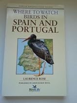 Where to Watch Birds in Spain and Portugal (Where to Watch Birds)