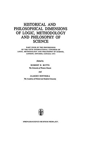 Historical and Philosophical Dimensions of Logic, Methodology and Philosophy of Science: Part Four of the Proceedings of the Fifth International ... Series in Philosophy of Science) (Part 4)