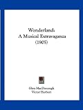 Wonderland: A Musical Extravaganza (1905)