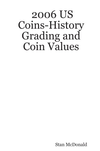 2006 US Coins-History Grading and Coin Values