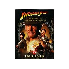 Indiana Jones y el reino de la calavera de cristal. Libro de la pel�cula.