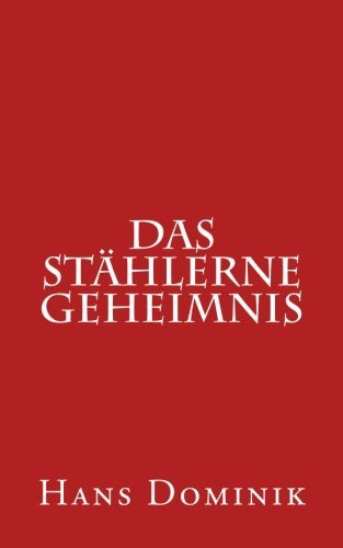 Das stählerne Geheimnis (German Edition)