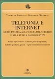 Telefonia e internet. Guida pratica alla scelta del servizio e alla tutela dai disservizi (Mini guide)