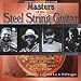 Masters of the Steel String Guitar