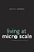 Living at Micro Scale: The Unexpected Physics of Being Small