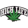 Adult Novelty Embroidered Iron on Patch - Statement Cannabis Hemp Marijuana Leaf Collection - High Life with Cannabis Leaf Applique