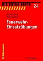 Feuerwehr-Einsatzübungen: 14 einfache Übungsbeispiele für den Ausbildungsdienst in den Feuerwehren
