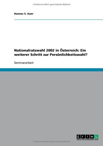 Nationalratswahl 2002 in �sterreich: Ein weiterer Schritt zur Pers�nlichkeitswahl?