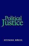 Political justice : foundations for a critical philosophy of law and the state
