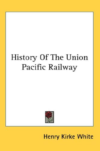 History Of The Union Pacific Railway