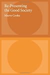 Re-Presenting the Good Society (Studies in Contemporary German Social Thought)