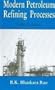 Modern Petroleum Refining Processes (5/e)