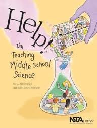 Help! I'm Teaching Middle School Science Publisher: National Science Teachers Association, by C. Jill Swango