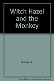 Witch Hazel and the monkey