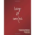 Living Crazy Love: An Interactive Workbook for Individual or Small-Group Study