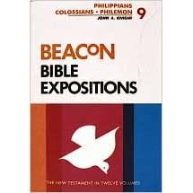 Beacon Bible Expositions, Volume 9: Philippians through Philemon