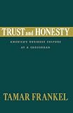 Trust and Honesty: America's Business Culture at a Crossroad