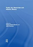 Public art, memorials and Atlantic slavery