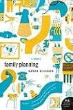 Family Planning: A Novel (P.S.)