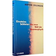 Einsteins Schleier die neue Welt der Quantenphysik