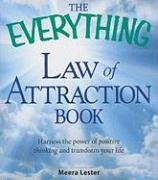 The Everything Law of Attraction Book Everything Law of Attraction Book: Harness the Power of Positive Thinking and Transform Your Liharness the Power (Everything Series) (Everything (New Age))