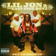 Lil Jon & the East Side Boyz - Put Yo Hood Up - Zortam Music