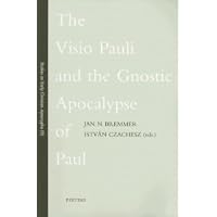 The Visio Pauli and the Gnostic Apocalypse of Paul (Studies in Early Christian Apocrypha)