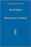 Beyond law in context : developing a sociological understanding of law