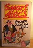 Smart Alec's teacher jokes for kids