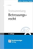 Textsammlung Betreuungsrecht: BGB, VBVG, FGG, KostO, RPflG, JVEG, SGB XII, BtBG, HeimG u.a