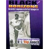 Black Horizons: One Aviator's Experience in the Post-Tuskegee Era