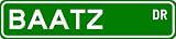 BAATZ Street Sign ~ Personalized Family Lastname Sign ~ Gameroom, Basement, Garage Sign Novelty** METAL ALUMINUM