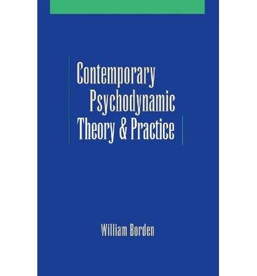 [(Contemporary Psychodynamic Theory and Practice)] [Author: William Borden] published on (June, 2008)