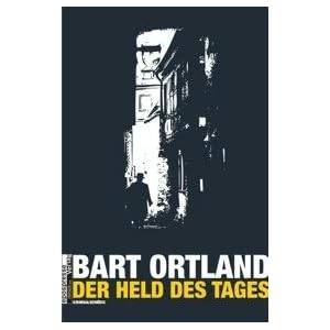 Bart Ortland - Der Held des Tages