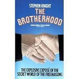 The Brotherhood: The Explosive Expose of the Secret World of the Freemasons