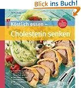 Köstlich essen-Cholesterin senken