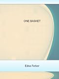 ONE BASKET..