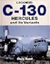 Lockheed C-130 Hercules and Its Variants: (Schiffer Military History)