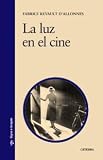 La Luz En El Cine/ Lighting in Film (Signo E Imagen / Sign and Image) (Spanish Edition)