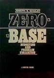 Zero-base budgeting and program evaluation