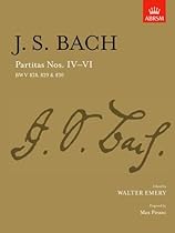 Partitas IV-VI: Bwv 828-830 (Signature Series (ABRSM)) (No. 4-6) Partitas IV-VI: Bwv 828-830 (Signature Series (ABRSM)) (No. 4-6)