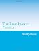 The Blue Planet Project: An Inquiry Into Alien Life Forms